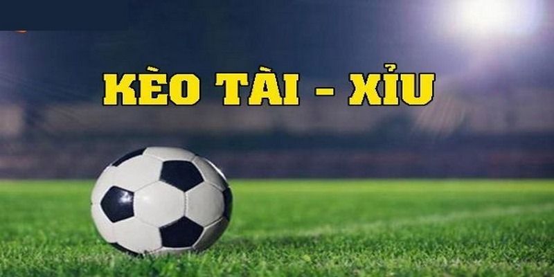 Kèo Tài Xỉu Toàn Trận
