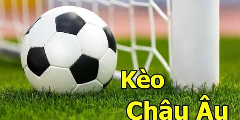 Cách đánh kèo châu âu hiệu quả